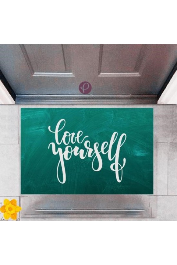 Kapı Önü Paspası Dekoratif Dijital Baskı Love Yourself P-2333