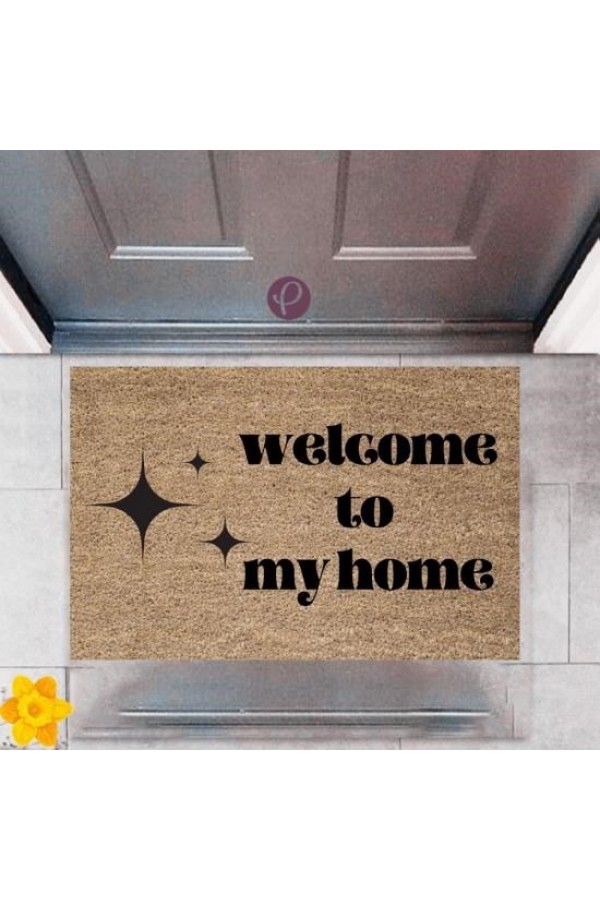 Kapı Önü Paspası Dekoratif Dijital Baskı Welcome to My Home P-2425