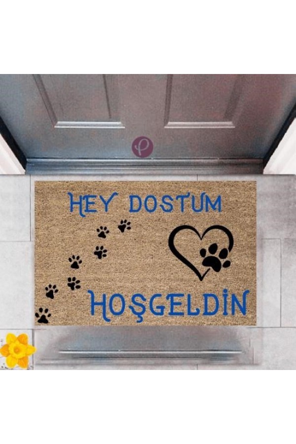 Kapı Önü Paspası Dekoratif Dijital Baskı Hey Dostum P-2473